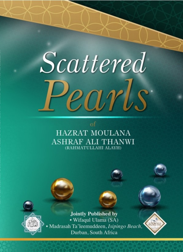 Scattered Pearls of Hazrat Moulana Ashraf Ali Thanwi (Rahimahullah)